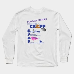 Cut the CRAPP (for light shirts) Long Sleeve T-Shirt